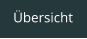 Übersicht